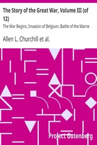 The Story of the Great War, Volume III (of 12)