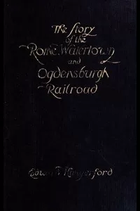 The Story of the Rome, Watertown, and Ogdensburg Railroad