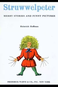 Struwwelpeter: Merry Stories and Funny Pictures