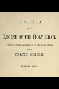 Studies on the Legend of the Holy Grail