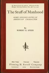 The Stuff of Manhood: Some Needed Notes in American Character