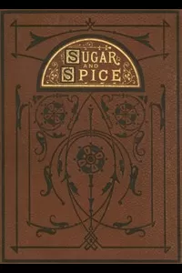 Sugar and Spice: Comical Tales Comically Dressed