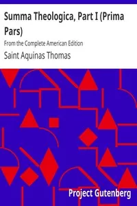 Summa Theologica, Part I (Prima Pars)