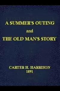 A Summer's Outing, and The Old Man's Story