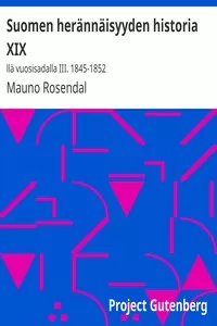 Suomen herÃ¤nnÃ¤isyyden historia XIX:llÃ¤ vuosisadalla III. 1845-1852