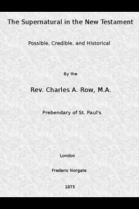 The Supernatural in the New Testament, Possible, Credible, and Historical