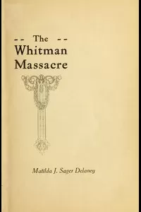 A Survivor's Recollections of the Whitman Massacre