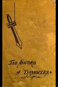 The Sword of Damocles: A Story of New York Life