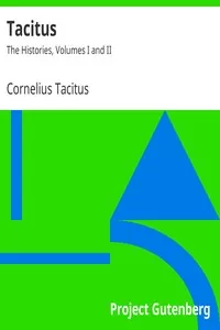 Tacitus: The Histories, Volumes I and II
