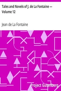 Tales and Novels of J. de La Fontaine â€” Volume 12