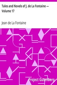 Tales and Novels of J. de La Fontaine â€” Volume 17