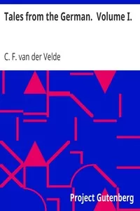 Tales from the German.  Volume I.