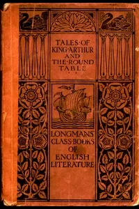 Tales of King Arthur and the Round Table, Adapted from the Book of Romance