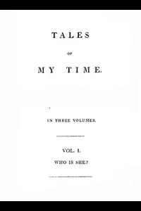 Tales of My Time, Vol. 1 (of 3)