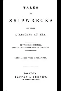 Tales of Shipwrecks and Other Disasters at Sea