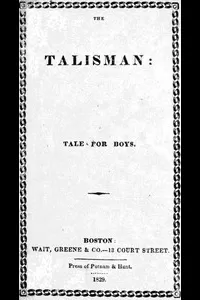 The Talisman: A Tale for Boys