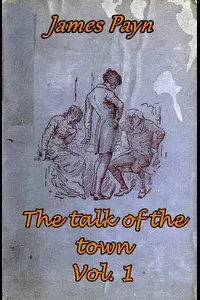 The Talk of the Town, Volume 1 (of 2)