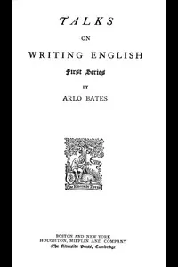 Talks on Writing English. First Series
