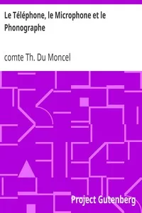 Le TÃ©lÃ©phone, le Microphone et le Phonographe