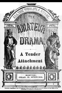 A Tender Attachment: A Farce