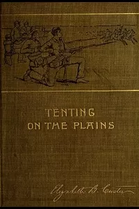 Tenting on the Plains; or, General Custer in Kansas and Texas