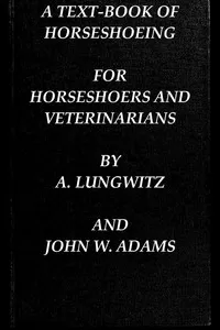 A Text-Book of Horseshoeing, for Horseshoers and Veterinarians