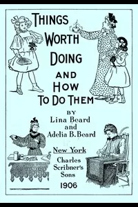 Things Worth Doing and How To Do Them