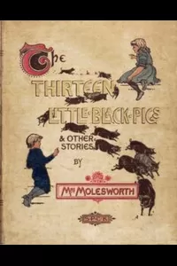 The Thirteen Little Black Pigs, and Other Stories