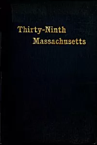 The Thirty-Ninth Regiment Massachusetts Volunteers, 1862-1865