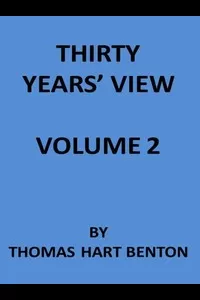 Thirty Years' View (Vol. 2 of 2)