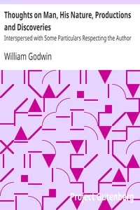 Thoughts on Man, His Nature, Productions and Discoveries