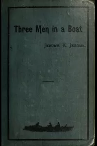 Three Men in a Boat (To Say Nothing of the Dog)