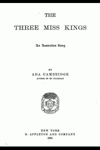 The Three Miss Kings: An Australian Story