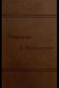Through a Microscope