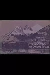 Through Mountains and Canyons - The Canadian Rockies