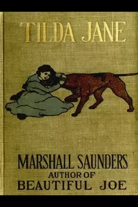 'Tilda Jane: An Orphan in Search of a Home. A Story for Boys and Girls