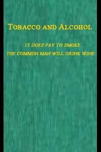 Tobacco and Alcohol