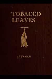 Tobacco Leaves: Being a Book of Facts for Smokers