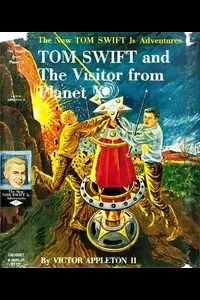 Tom Swift and The Visitor from Planet X