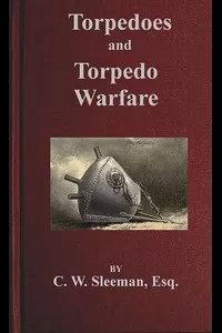 Torpedoes and Torpedo Warfare