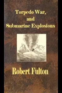 Torpedo War, and Submarine Explosions