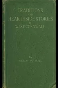 Traditions and Hearthside Stories of West Cornwall, Second Series