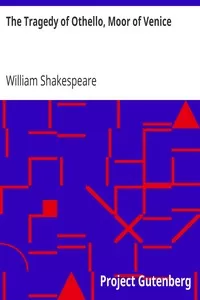 The Tragedy of Othello, Moor of Venice