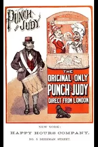 The tragical acts, or comical tragedies of Punch and Judy