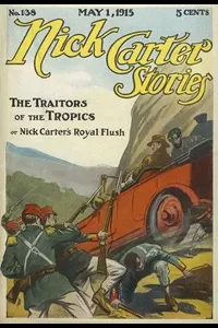 The Traitors of the Tropics; or, Nick Carter's Royal Flush