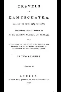 Travels in Kamtschatka, during the years 1787 and 1788, Volume 2