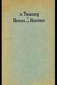 A Treasury of Heroes and Heroines