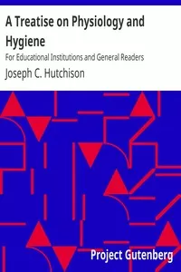 A Treatise on Physiology and Hygiene