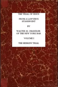 The Trial of Jesus from a Lawyer's Standpoint, Vol. 1 (of 2)