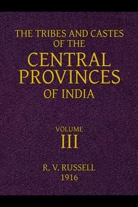 The Tribes and Castes of the Central Provinces of India, Volume 3